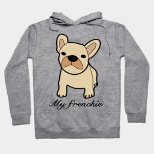 my frenchie brown french bulldog frenchie lover Hoodie